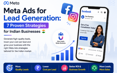 Meta Ads for lead generation: 7 proven strategies for Indian businesses